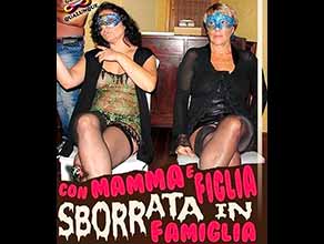 Con mamma e figlia sborrata in famiglia