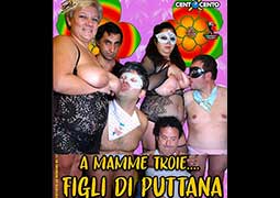 A mamme troie figli di puttana